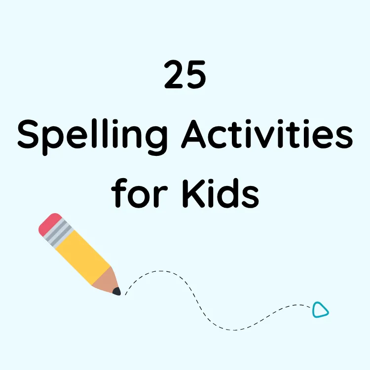 25 Spelling Activities for Kids